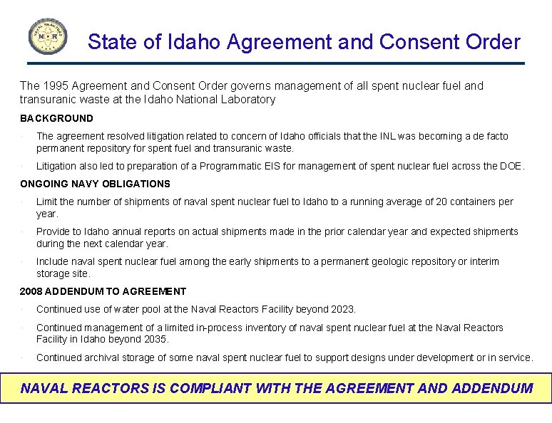 State of Idaho Agreement and Consent Order The 1995 Agreement and Consent Order governs