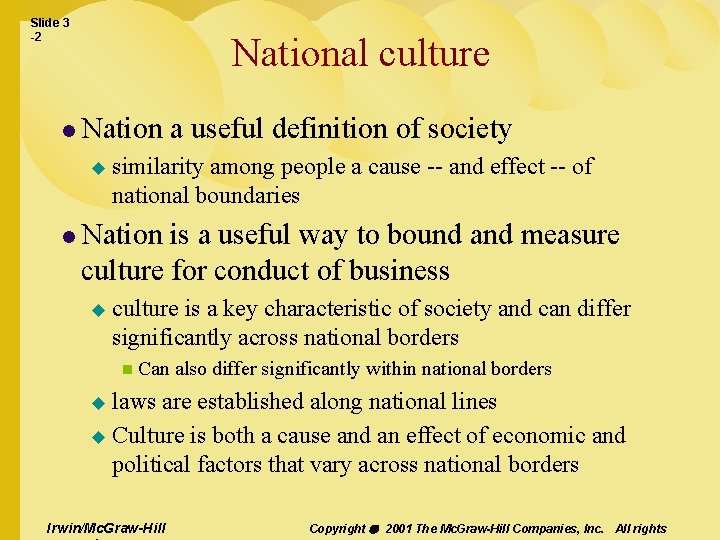 Slide 3 -2 National culture l Nation u a useful definition of society similarity