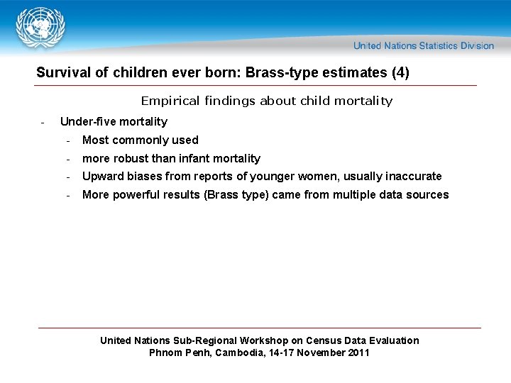 Survival of children ever born: Brass-type estimates (4) Empirical findings about child mortality -