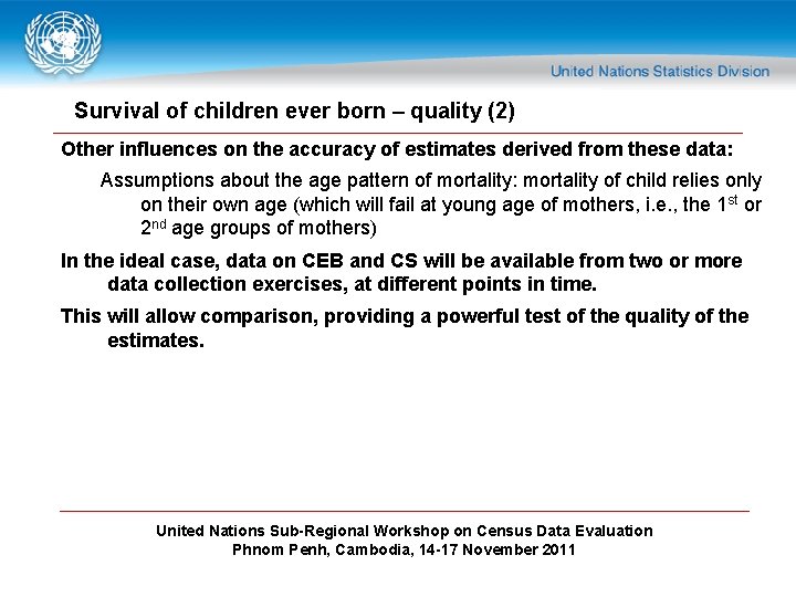 Survival of children ever born – quality (2) Other influences on the accuracy of