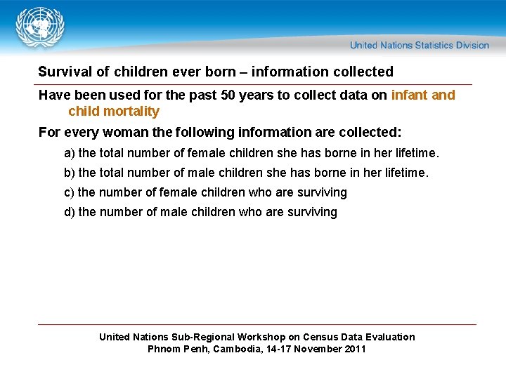 Survival of children ever born – information collected Have been used for the past