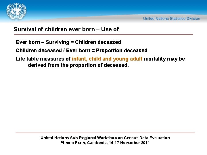 Survival of children ever born – Use of Ever born – Surviving = Children