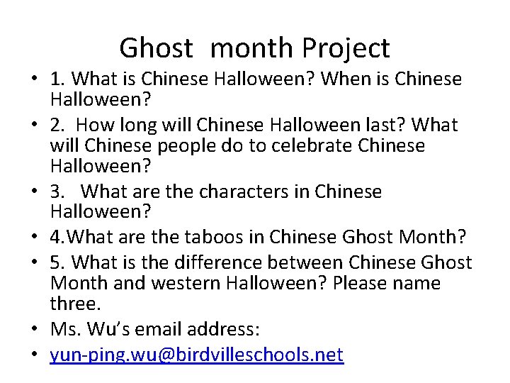 Ghost month Project • 1. What is Chinese Halloween? When is Chinese Halloween? •