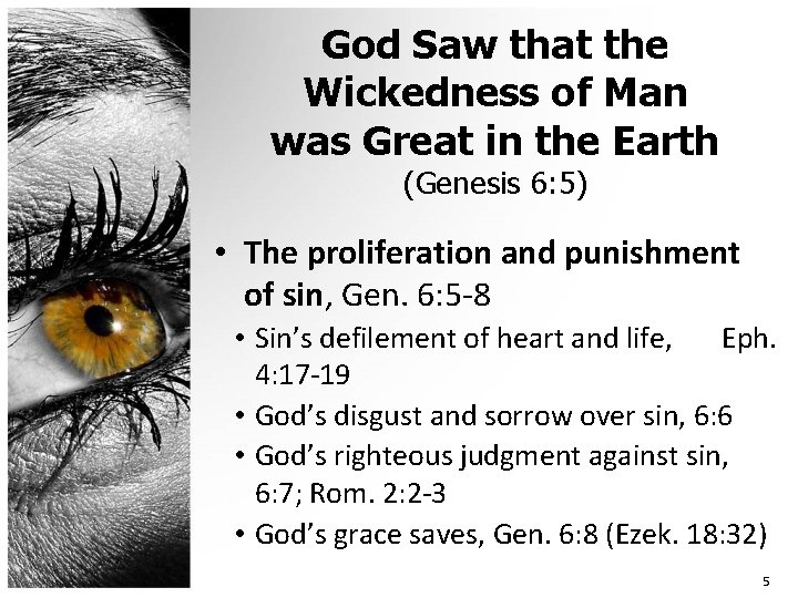 God Saw that the Wickedness of Man was Great in the Earth (Genesis 6: