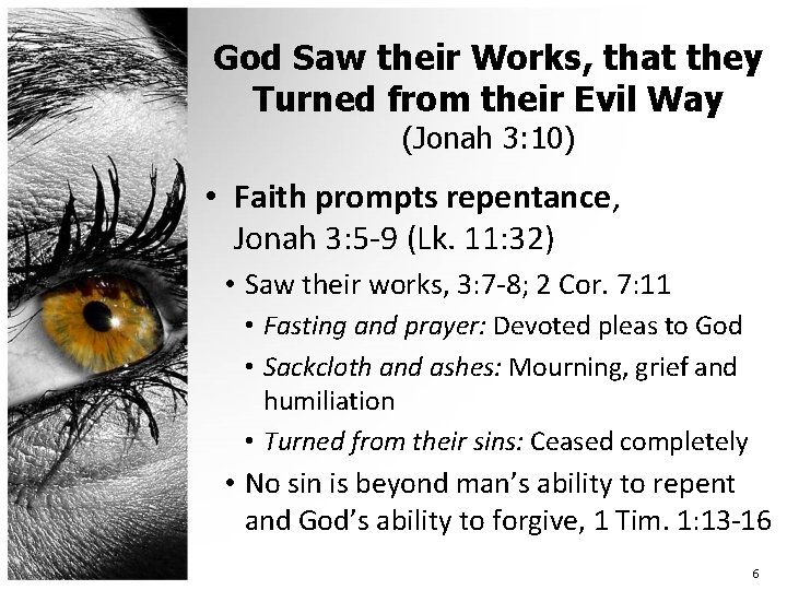 God Saw their Works, that they Turned from their Evil Way (Jonah 3: 10)