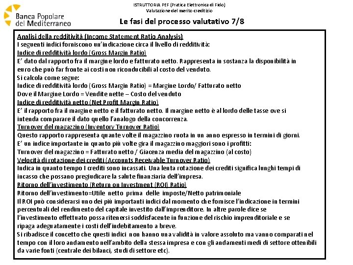 ISTRUTTORIA PEF (Pratica Elettronica di Fido) Valutazione del merito creditizio Le fasi del processo