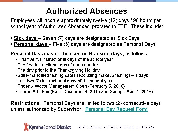 Authorized Absences Employees will accrue approximately twelve (12) days / 96 hours per school