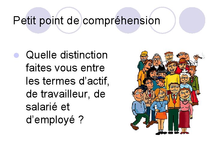 Petit point de compréhension l Quelle distinction faites vous entre les termes d’actif, de Petit point de compréhension l Quelle distinction faites vous entre les termes d’actif, de