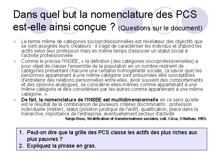Dans quel but la nomenclature des PCS est-elle ainsi conçue ? (Questions sur le Dans quel but la nomenclature des PCS est-elle ainsi conçue ? (Questions sur le