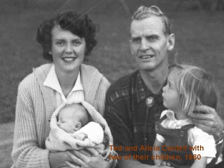 Ted and Alicia Cardell with two of their children, 1960 