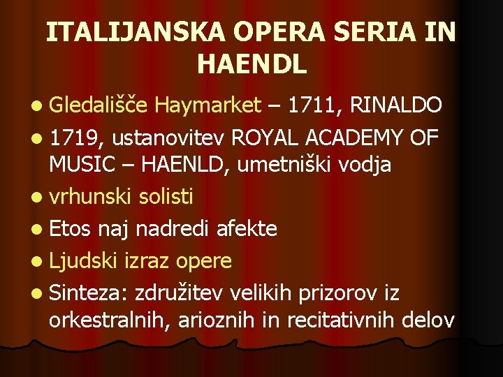 ITALIJANSKA OPERA SERIA IN HAENDL l Gledališče Haymarket – 1711, RINALDO l 1719, ustanovitev