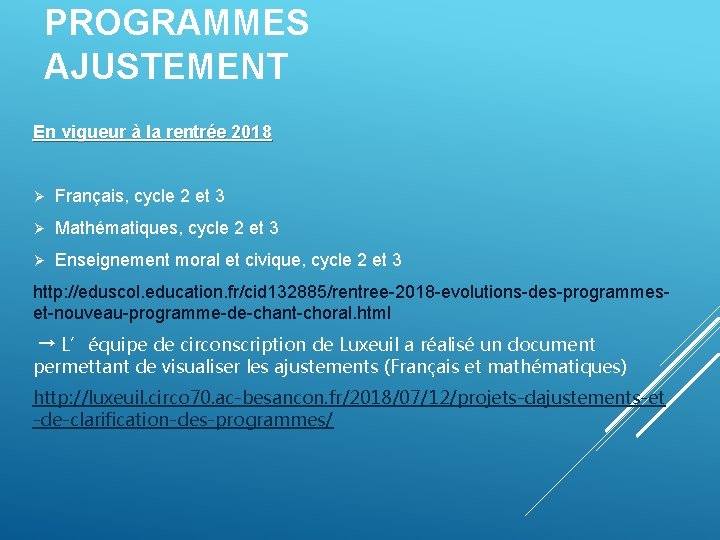 PROGRAMMES AJUSTEMENT En vigueur à la rentrée 2018 Ø Français, cycle 2 et 3