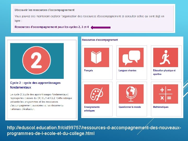 http: //eduscol. education. fr/cid 99757/ressources-d-accompagnement-des-nouveauxprogrammes-de-l-ecole-et-du-college. html 