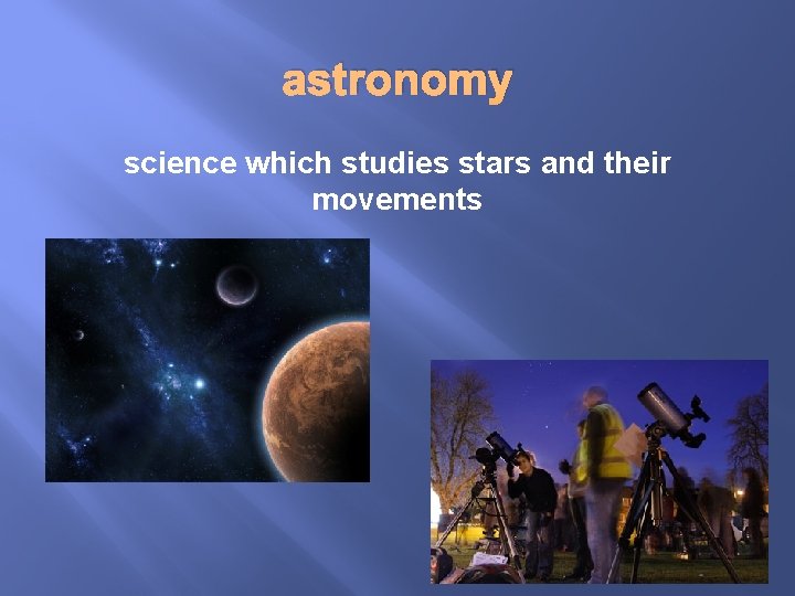astronomy science which studies stars and their movements 