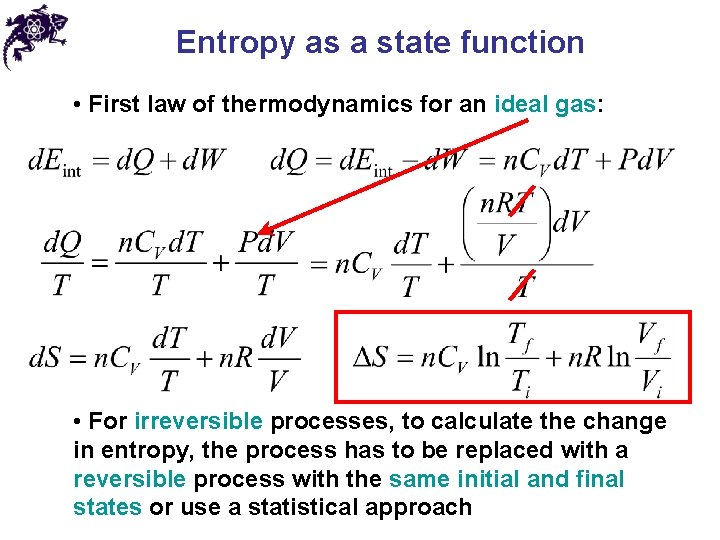 Entropy as a state function • First law of thermodynamics for an ideal gas: