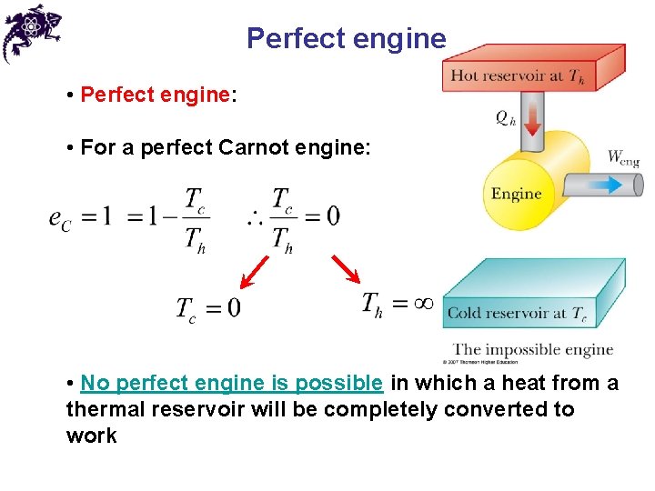 Perfect engine • Perfect engine: • For a perfect Carnot engine: • No perfect
