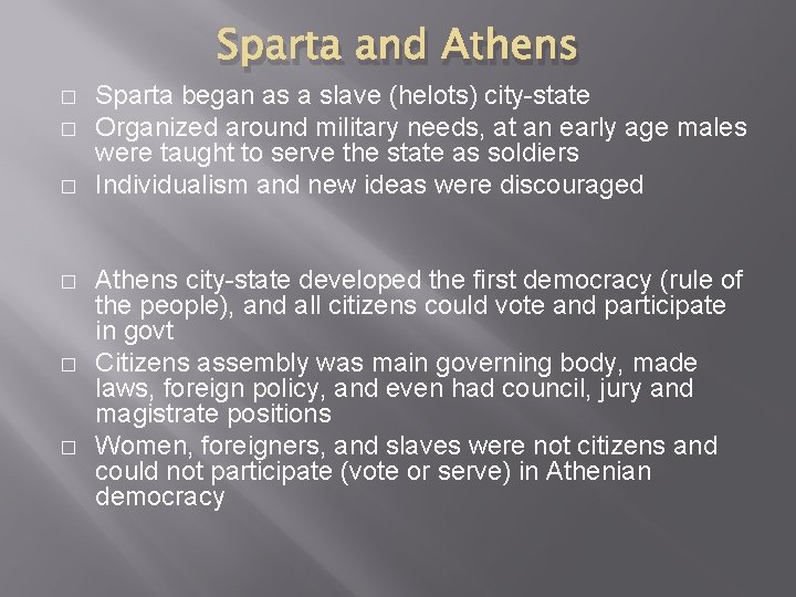 Sparta and Athens � � � Sparta began as a slave (helots) city-state Organized