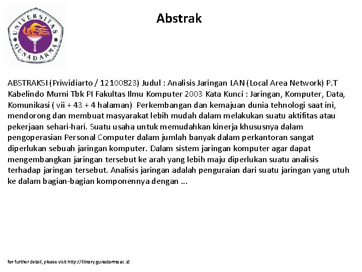 Abstrak ABSTRAKSI (Priwidiarto / 12100823) Judul : Analisis Jaringan LAN (Local Area Network) P.
