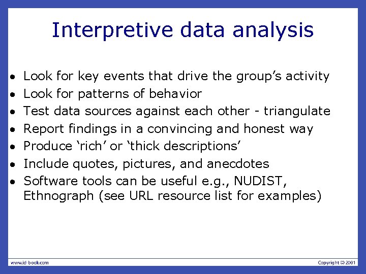 Interpretive data analysis · · · · Look for key events that drive the