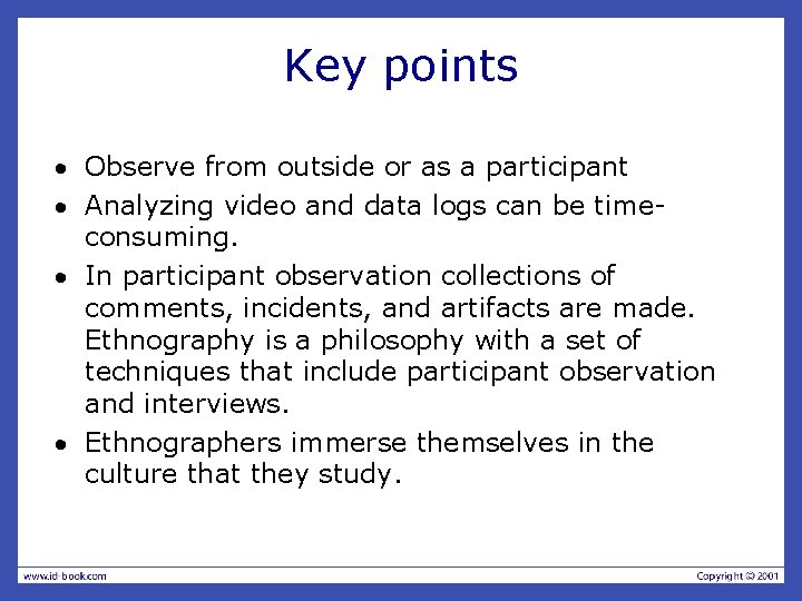 Key points · Observe from outside or as a participant · Analyzing video and