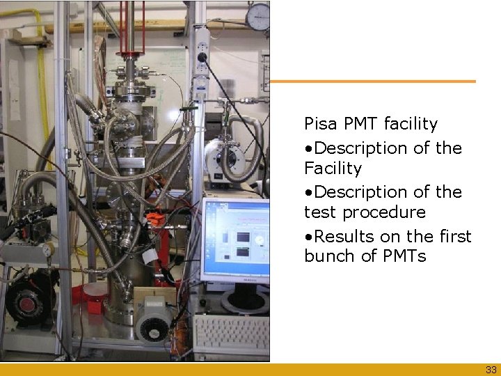 Pisa PMT facility • Description of the Facility • Description of the test procedure