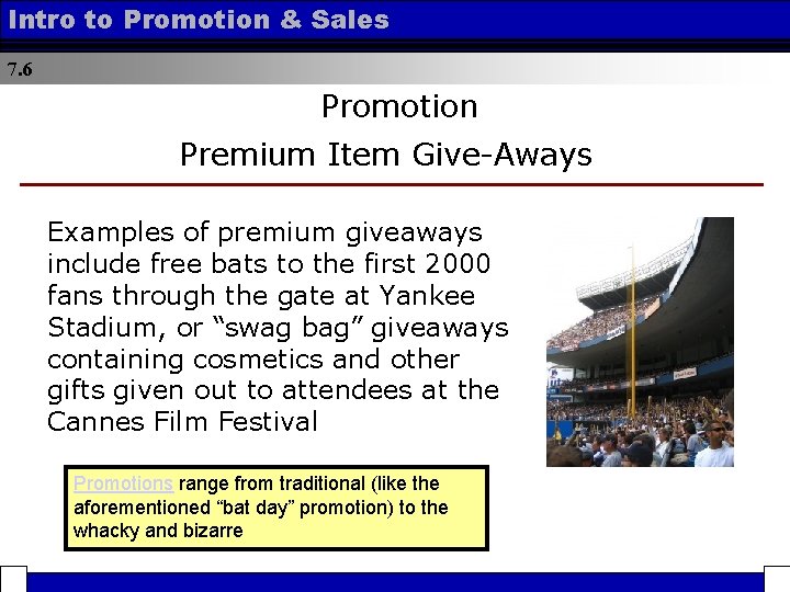 Intro to Promotion & Sales 7. 6 Promotion Premium Item Give-Aways Examples of premium