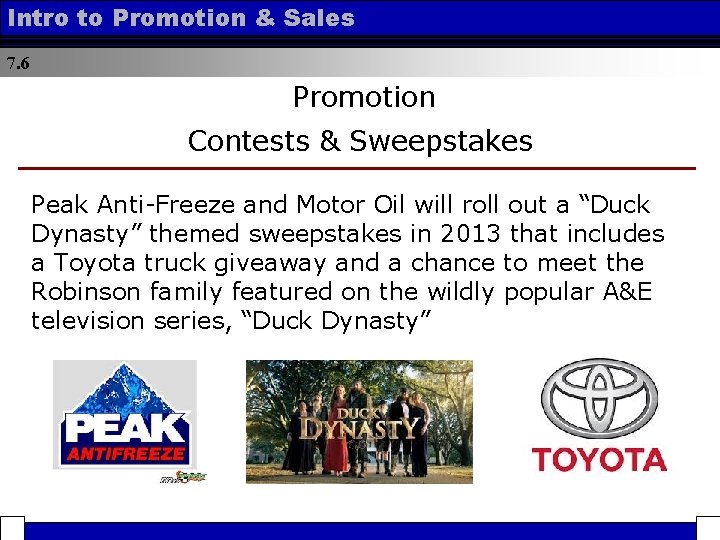 Intro to Promotion & Sales 7. 6 Promotion Contests & Sweepstakes Peak Anti-Freeze and