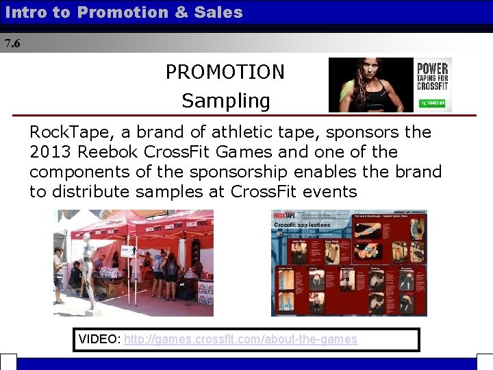 Intro to Promotion & Sales 7. 6 PROMOTION Sampling Rock. Tape, a brand of