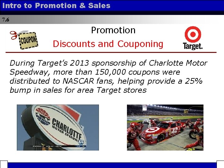 Intro to Promotion & Sales 7. 6 Promotion Discounts and Couponing During Target’s 2013