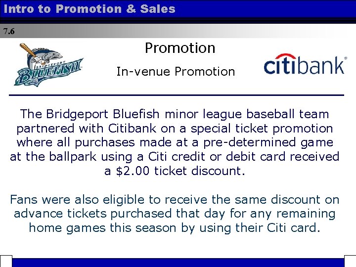 Intro to Promotion & Sales 7. 6 Promotion In-venue Promotion The Bridgeport Bluefish minor