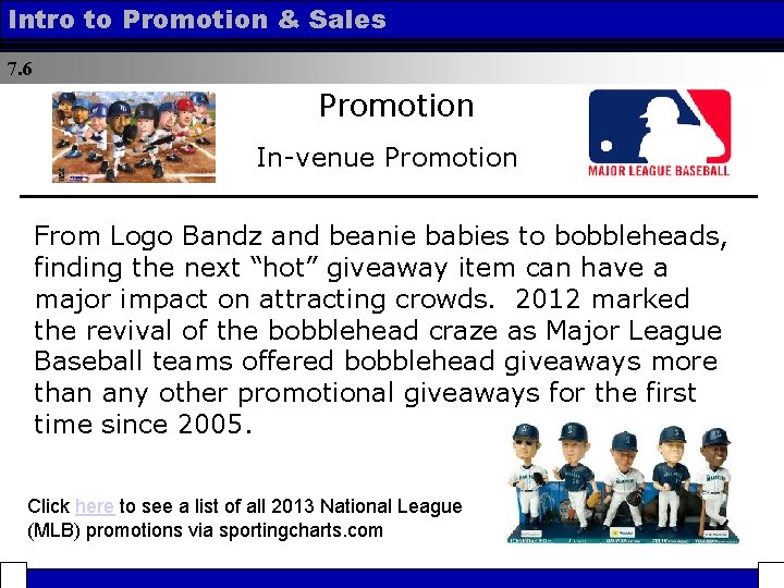 Intro to Promotion & Sales 7. 6 Promotion In-venue Promotion From Logo Bandz and