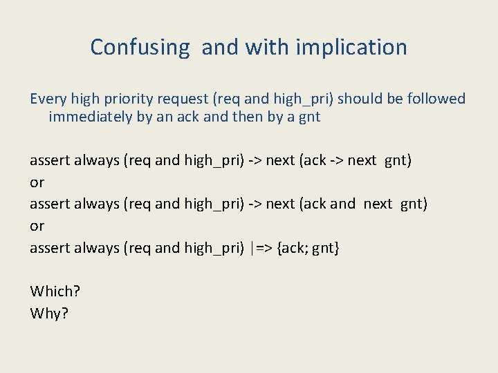 Confusing and with implication Every high priority request (req and high_pri) should be followed