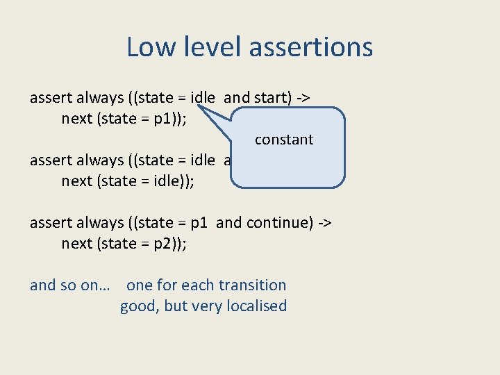 Low level assertions assert always ((state = idle and start) -> next (state =