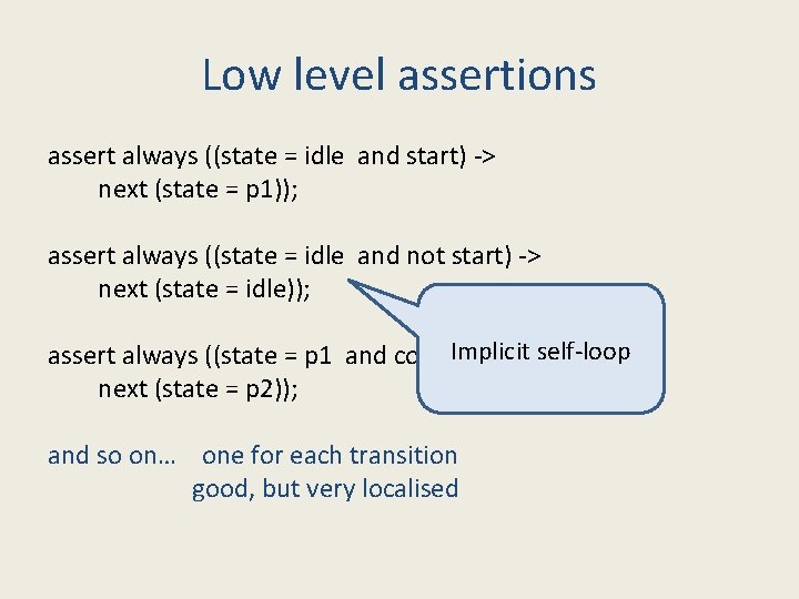 Low level assertions assert always ((state = idle and start) -> next (state =