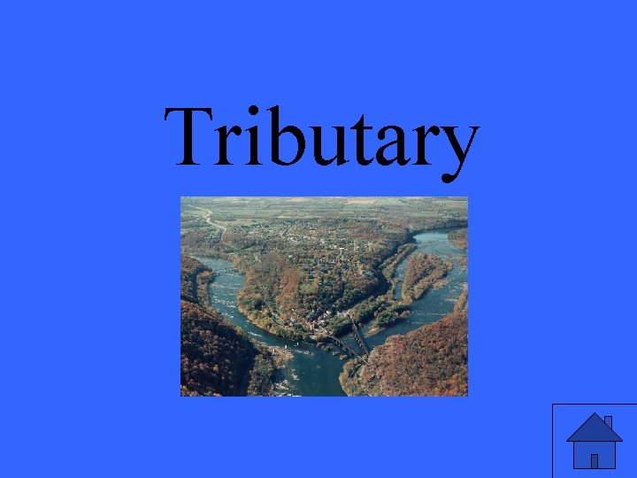 Tributary 