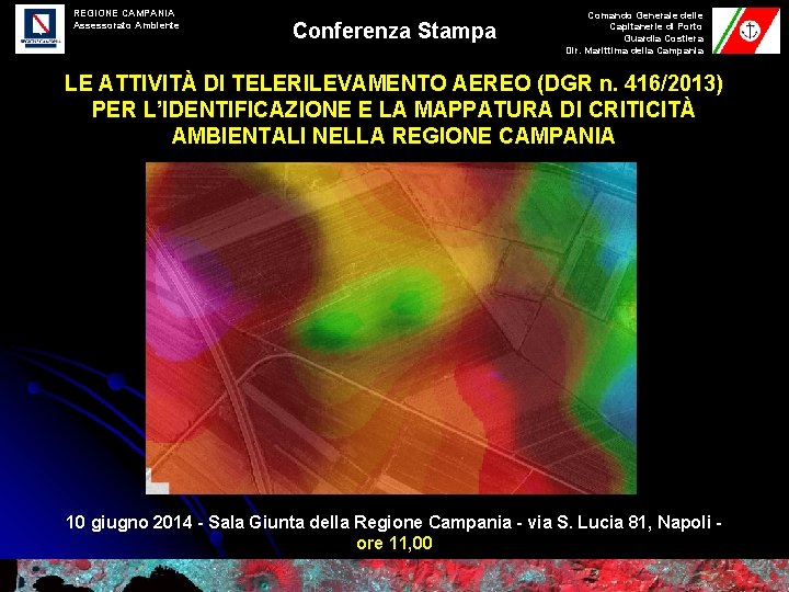 REGIONE CAMPANIA Assessorato Ambiente Conferenza Stampa Comando Generale delle Capitanerie di Porto Guardia Costiera