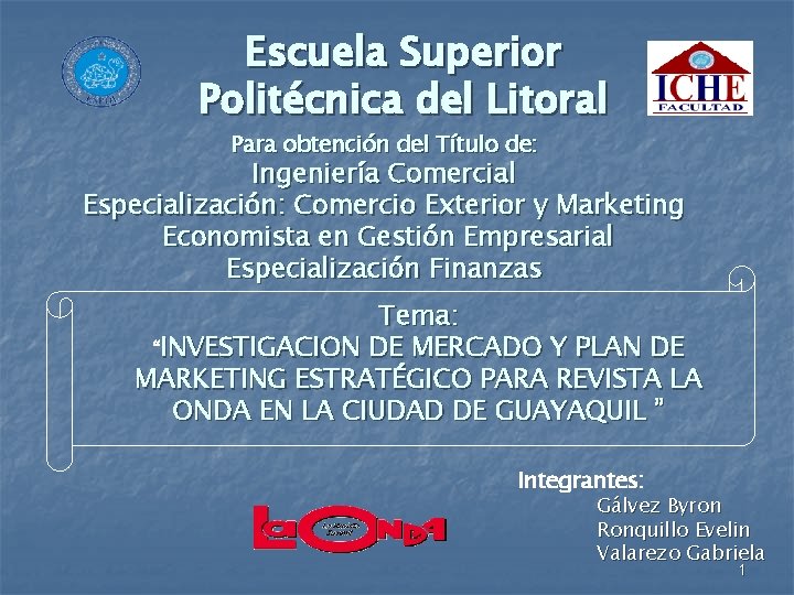 Escuela Superior Politécnica del Litoral Para obtención del Título de: Ingeniería Comercial Especialización: Comercio