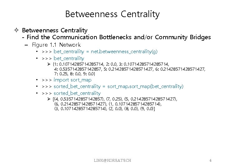 Betweenness Centrality - Find the Communication Bottlenecks and/or Community Bridges – Figure 1. 1