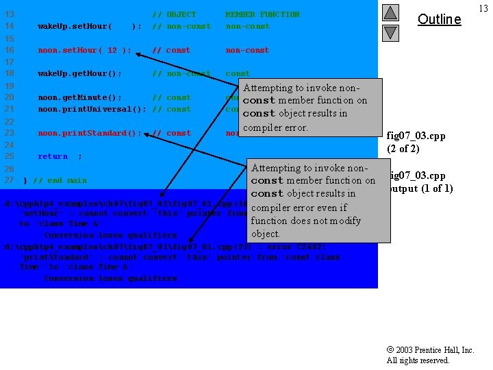 13 14 // OBJECT MEMBER FUNCTION wake. Up. set. Hour( 18 ); // non-const