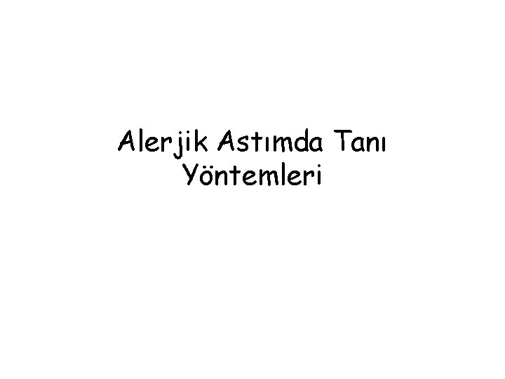 Alerjik Astımda Tanı Yöntemleri 