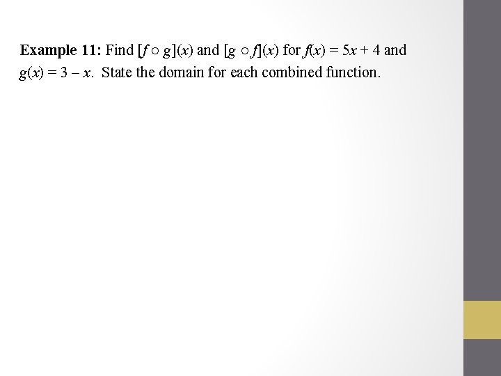 Example 11: Find [f ○ g](x) and [g ○ f](x) for f(x) = 5