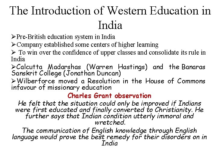 The Introduction of Western Education in India ØPre-British education system in India ØCompany established
