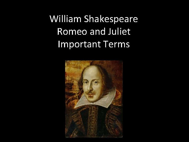 William Shakespeare Romeo and Juliet Important Terms 