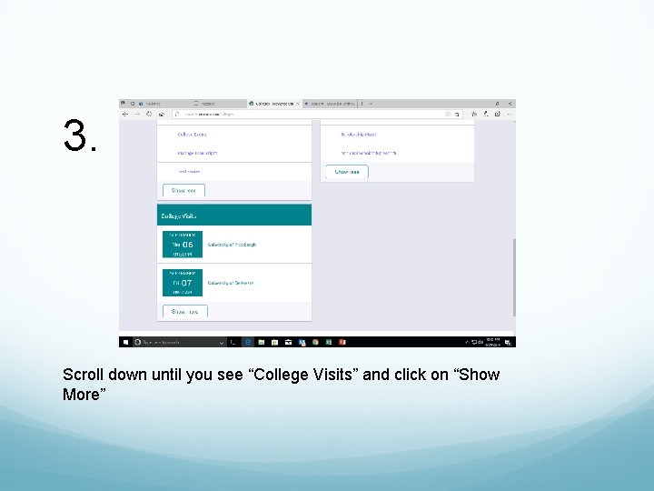 3. Scroll down until you see “College Visits” and click on “Show More” 