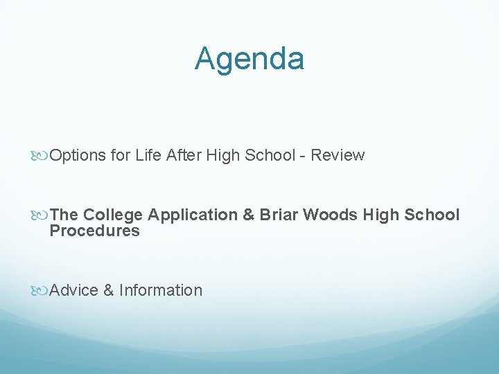 Agenda Options for Life After High School - Review The College Application & Briar