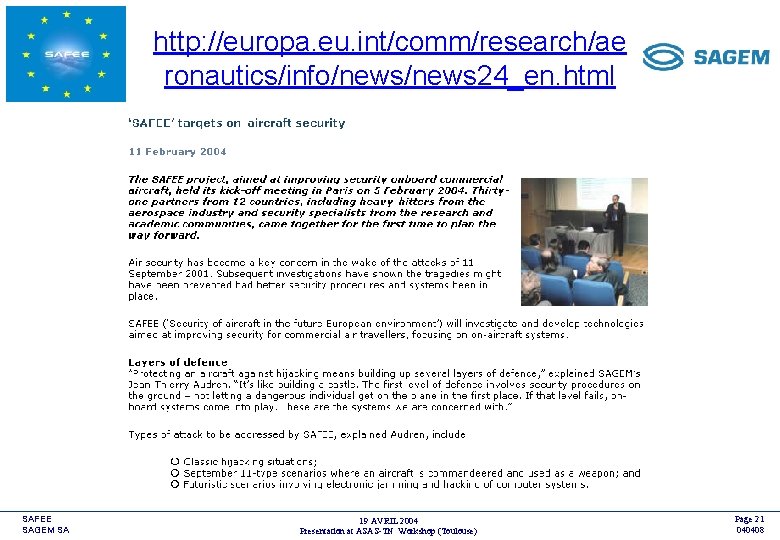 http: //europa. eu. int/comm/research/ae ronautics/info/news 24_en. html SAFEE SAGEM SA 19 AVRIL 2004 Presentation