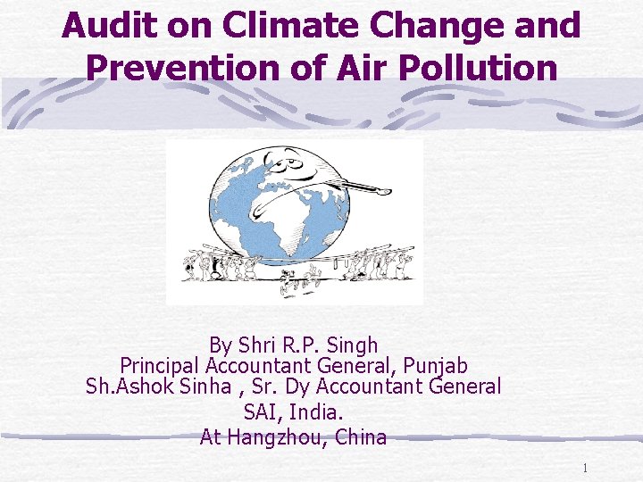 Audit on Climate Change and Prevention of Air Pollution By Shri R. P. Singh