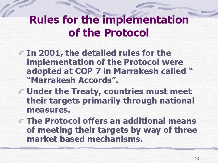 Rules for the implementation of the Protocol In 2001, the detailed rules for the