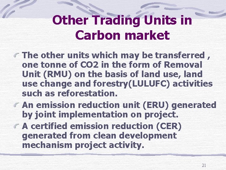 Other Trading Units in Carbon market The other units which may be transferred ,