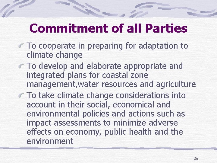 Commitment of all Parties To cooperate in preparing for adaptation to climate change To